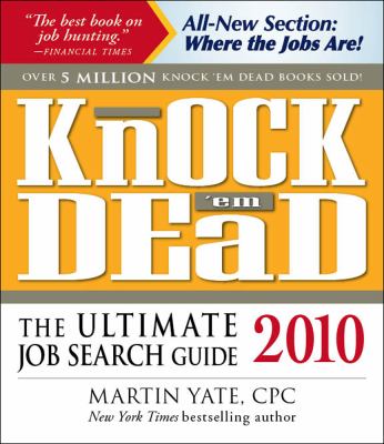 Knock 'em dead 2010 : the ultimate job search guide