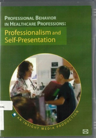 Professional behavior in healthcare professions : professionalism and self-presentation