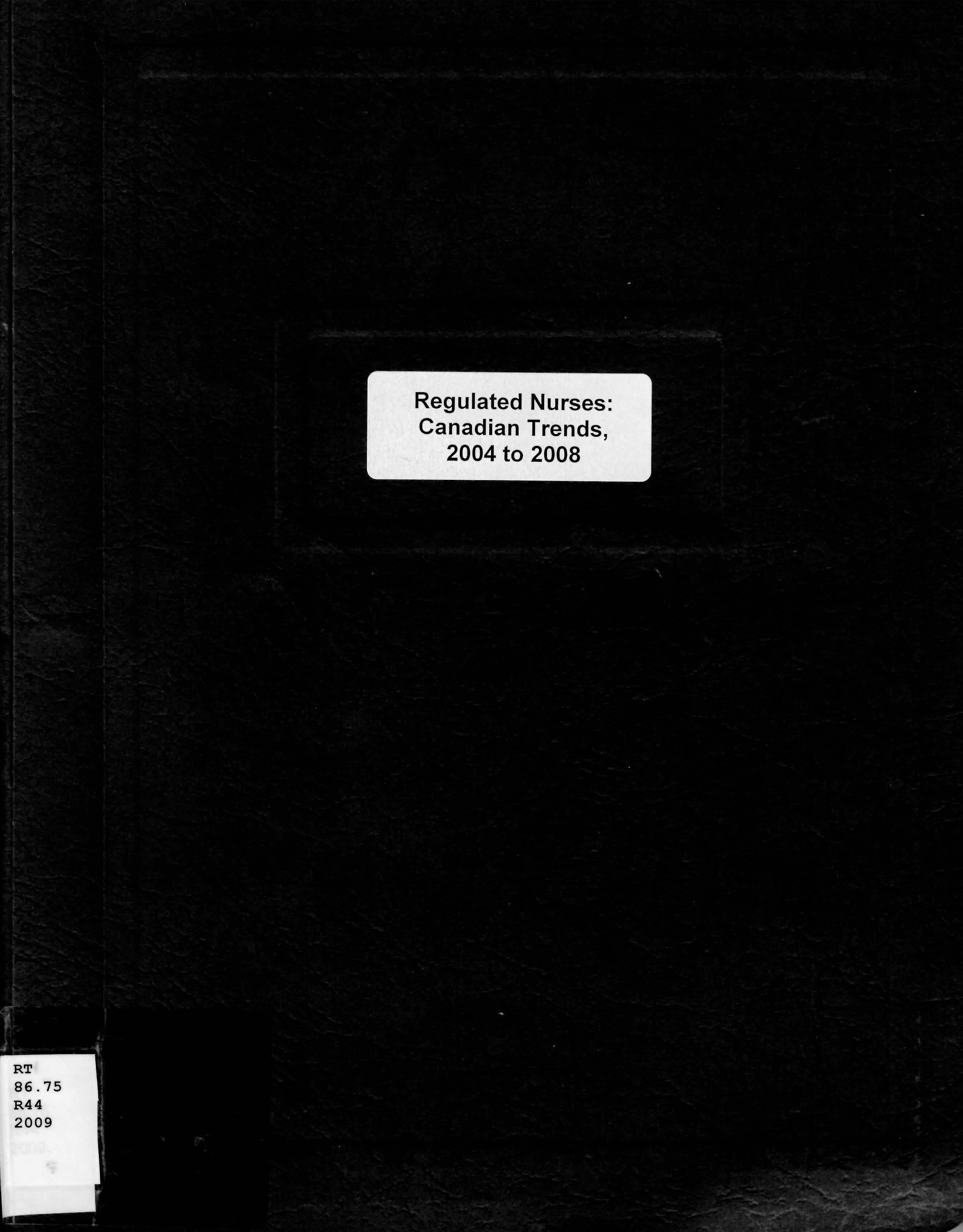 Regulated nurses : Canadian trends, 2004 to 2008