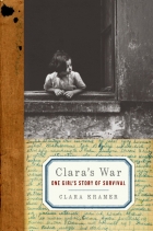 Clara's war : one girl's story of survival