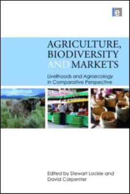 Agriculture, biodiversity and markets : livelihoods and agroecology in comparative perspective