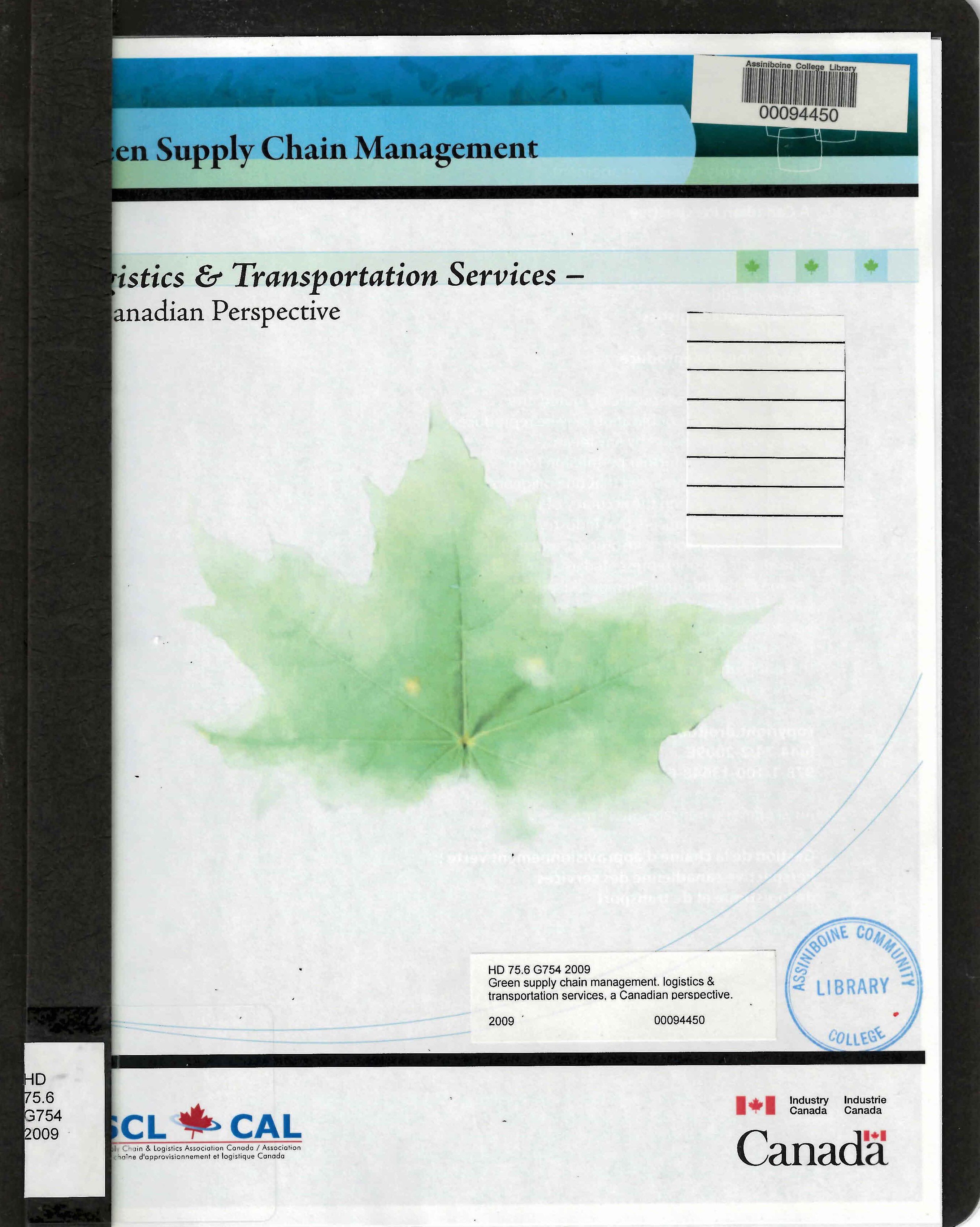 Green supply chain management. logistics & transportation services, a Canadian perspective.