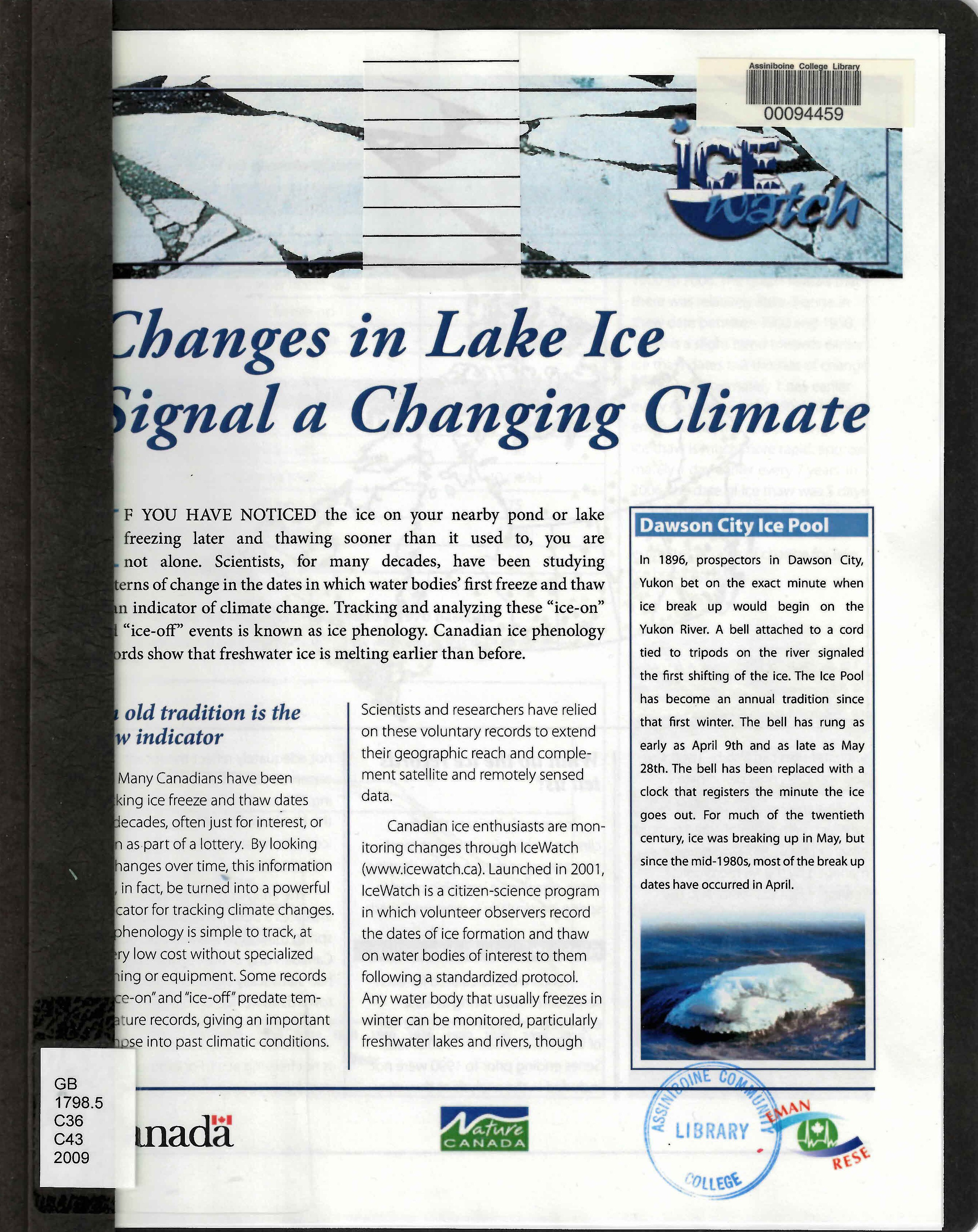 Changes in lake ice signal a changing climate.