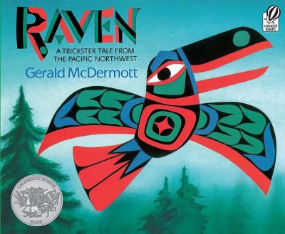 Raven  : a trickster tale from the Pacific Northwest