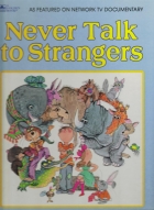 Never talk to strangers : a book about personal safety