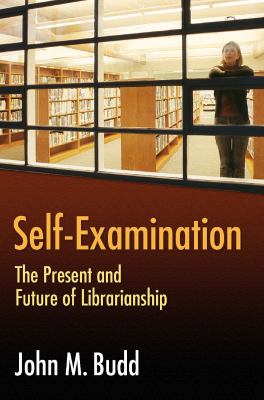 Self-examination : the present and future of librarianship