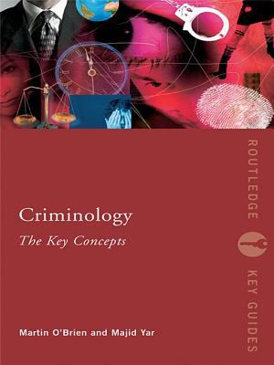 Criminology : the key concepts