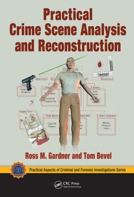 Practical crime scene analysis and reconstruction