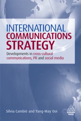 International communications strategy : developments in cross-cultural communications, PR and social media