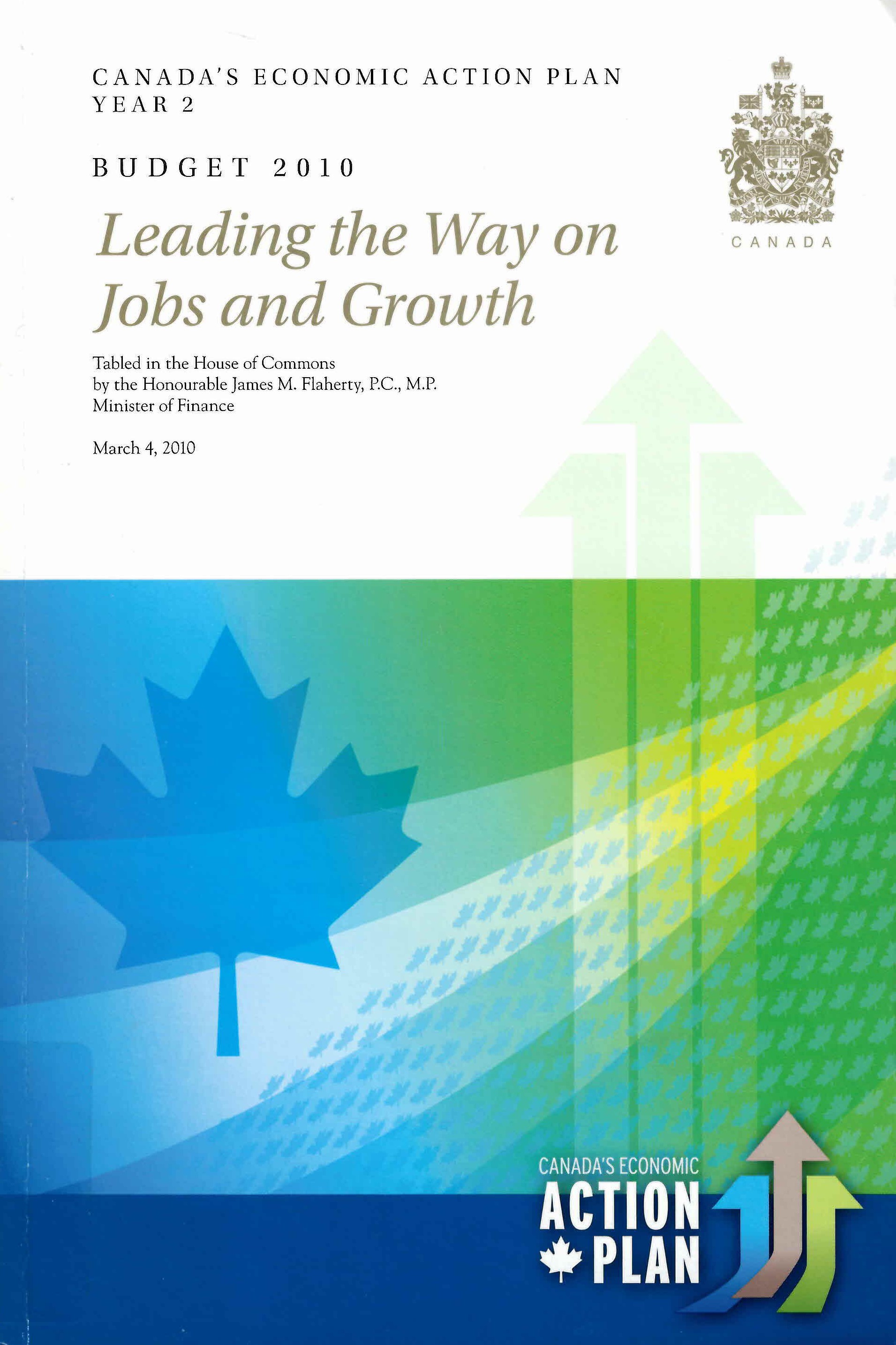 Canada's economic action plan, year 2 : budget 2010 : leading the way on jobs and growth