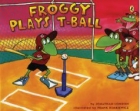 Froggy plays T-ball