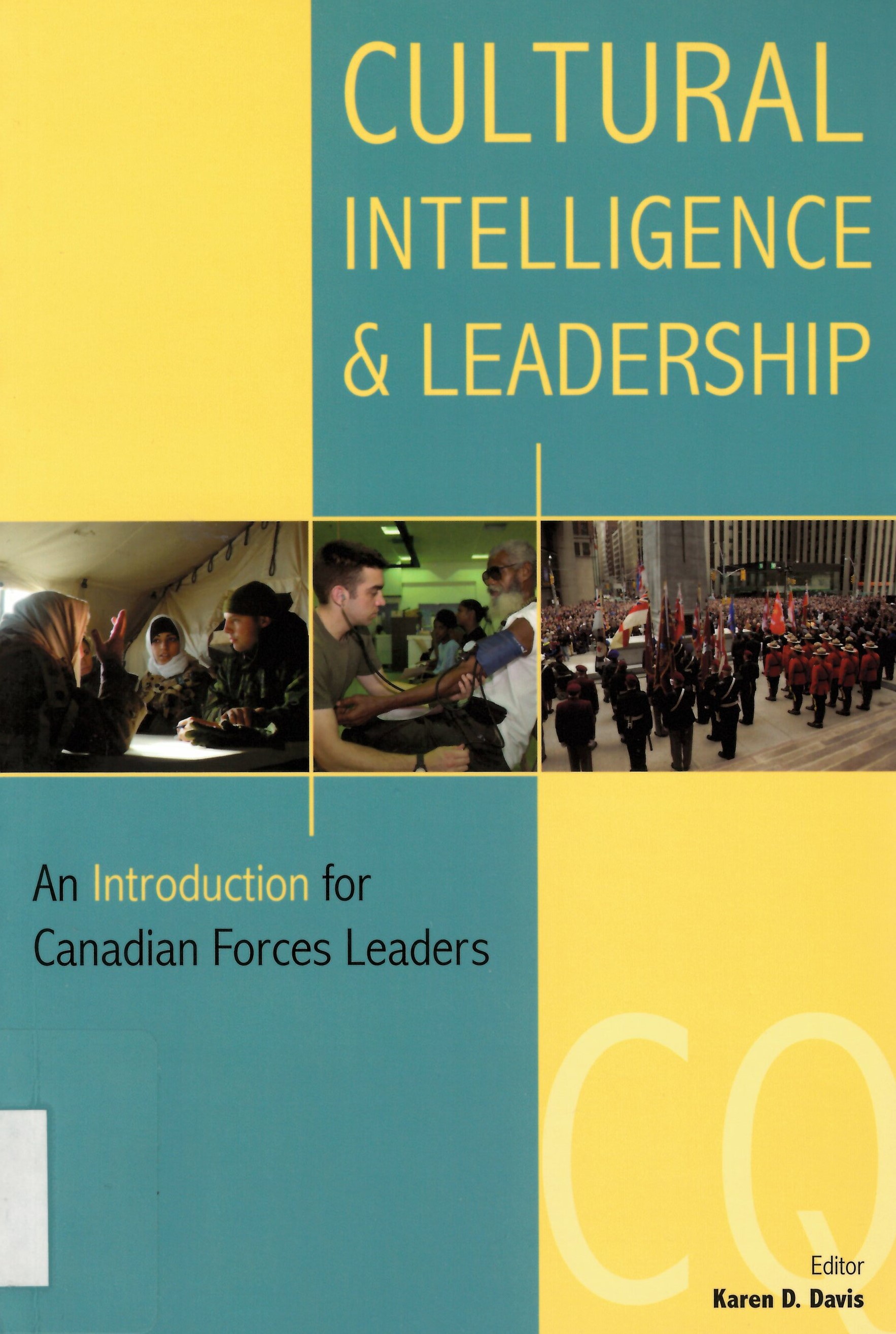 Cultural intelligence and leadership : an introduction for Canadian Forces leaders