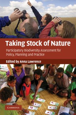 Taking stock of nature : participatory biodiversity assessment for policy, planning and practice