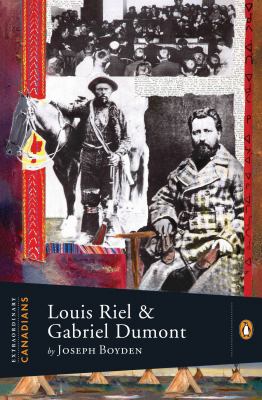 Louis Riel and Gabriel Dumont