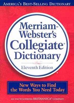 Merriam-Webster's collegiate dictionary.