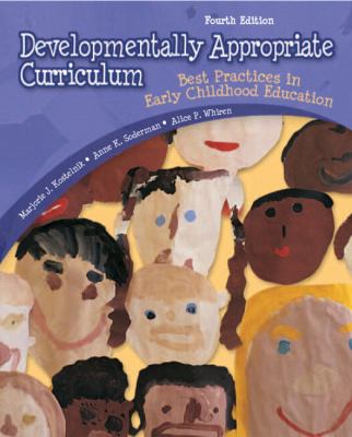 Developmentally appropriate curriculum : best practices in early childhood education