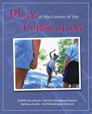 Play at the center of the curriculum