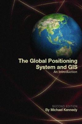 The Global Positioning System and GIS