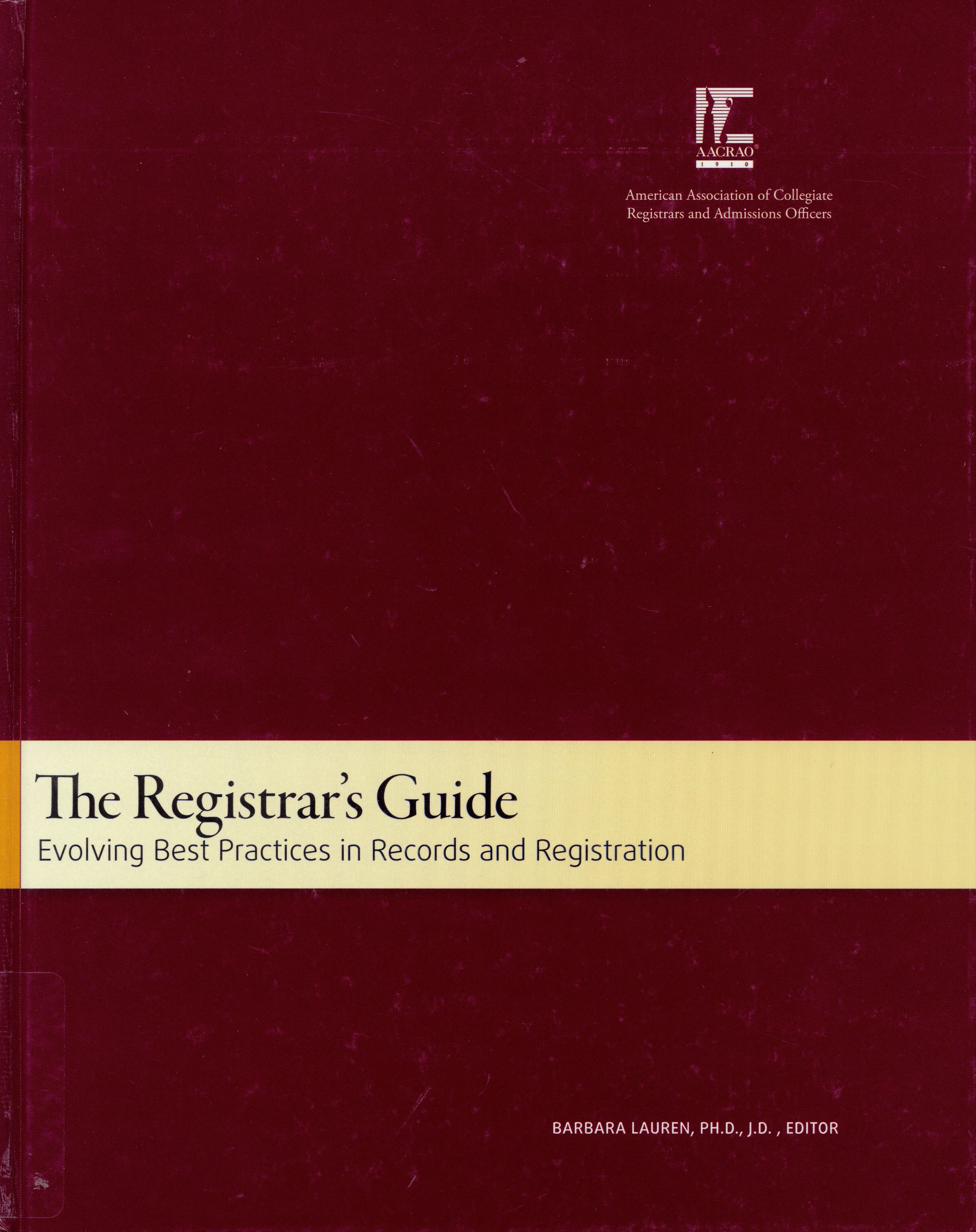 The registrar's guide : evolving best practices in records and registration