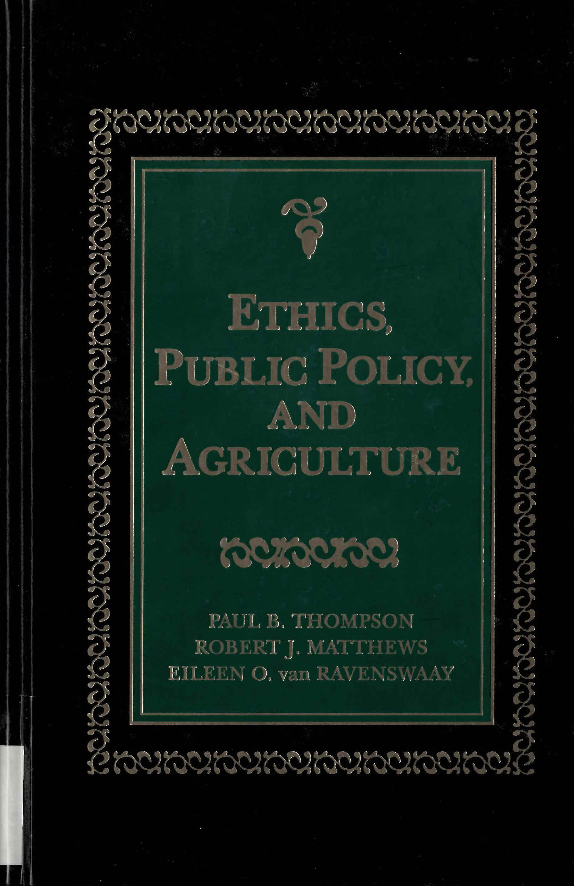 Ethics, public policy, and agriculture