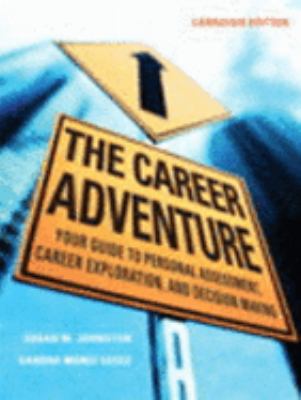 The career adventure : your guide to personal assessment, career exploration, and decision making