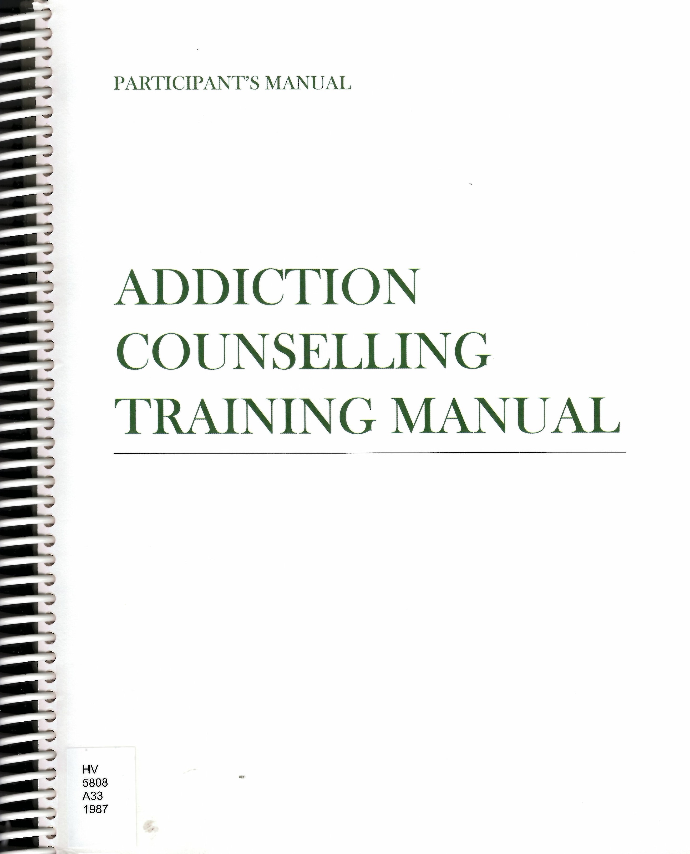 Addiction counselling training manual: participant's  manual /