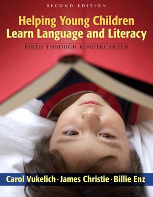 Helping young children learn language and literacy : birth through kindergarten