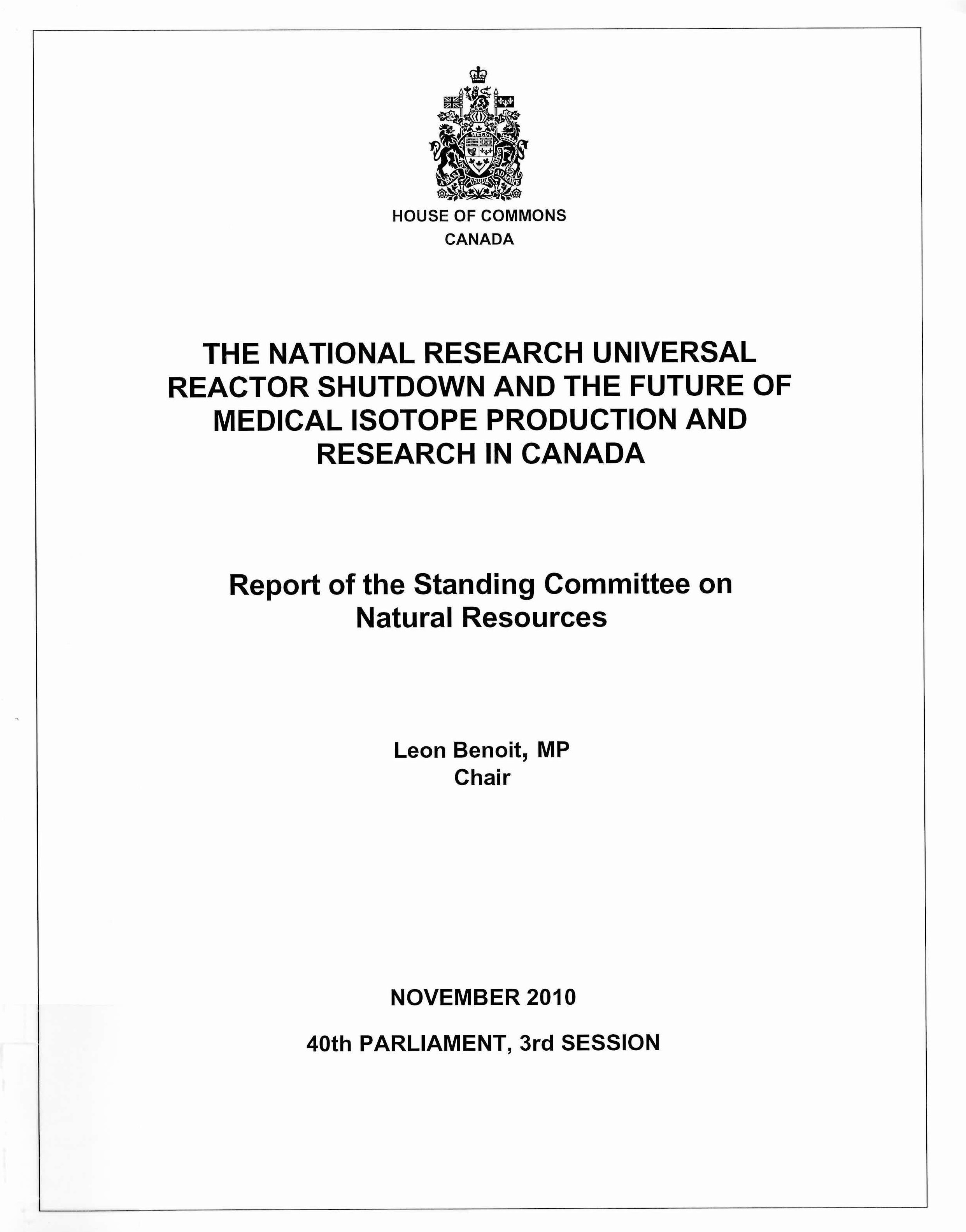 The National Research Universal reactor shutdown and the future of medical isotope production and research in Canada : report of the Standing Committee on Natural Resources