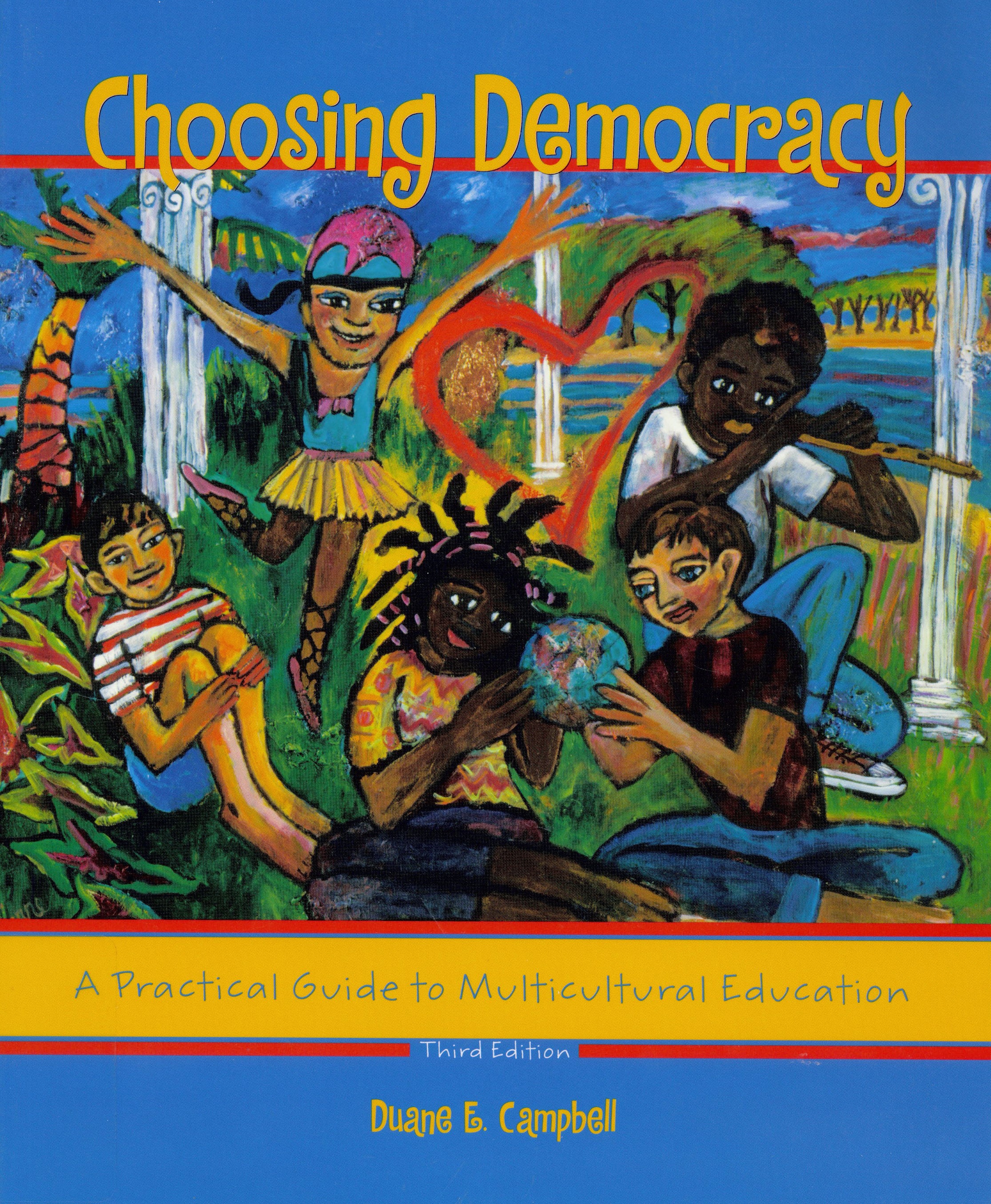 Choosing democracy : a practical guide to multicultural education