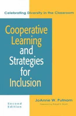 Cooperative learning and strategies for inclusion : celebrating diversity in the classroom