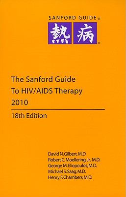 The Sanford guide to HIV/AIDS therapy, 2010