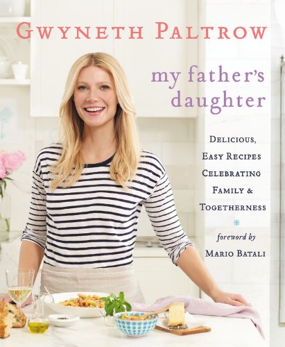 My father's daughter : delicious, easy recipes celebrating family & togetherness