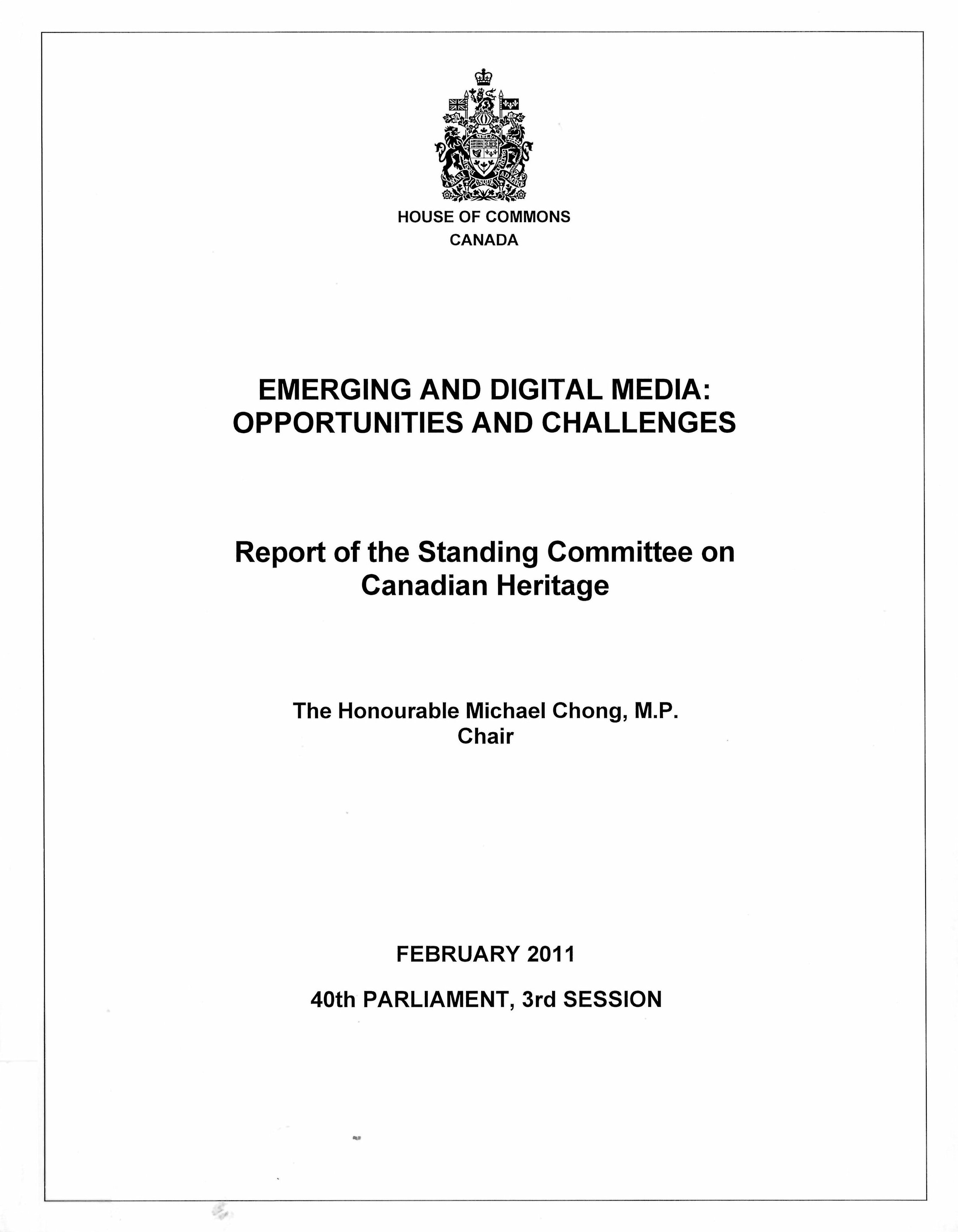 Emerging and digital media : opportunities and challenges : report of the Standing Committee on Canadian Heritage