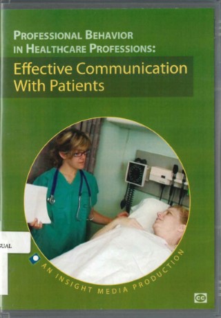 Professional behavior in healthcare professions : effective communication with patients