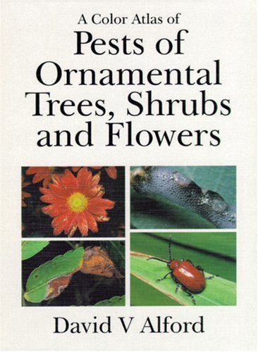 A color atlas of pests of ornamental trees, shrubs, and flowers