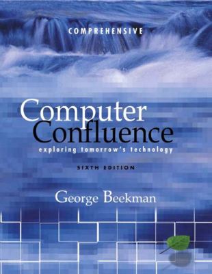 Computer confluence : exploring tomorrow's technology