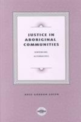 Justice in aboriginal communities : sentencing alternatives