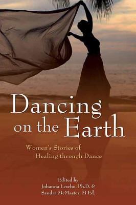 Dancing on the Earth : women's stories of healing through dance