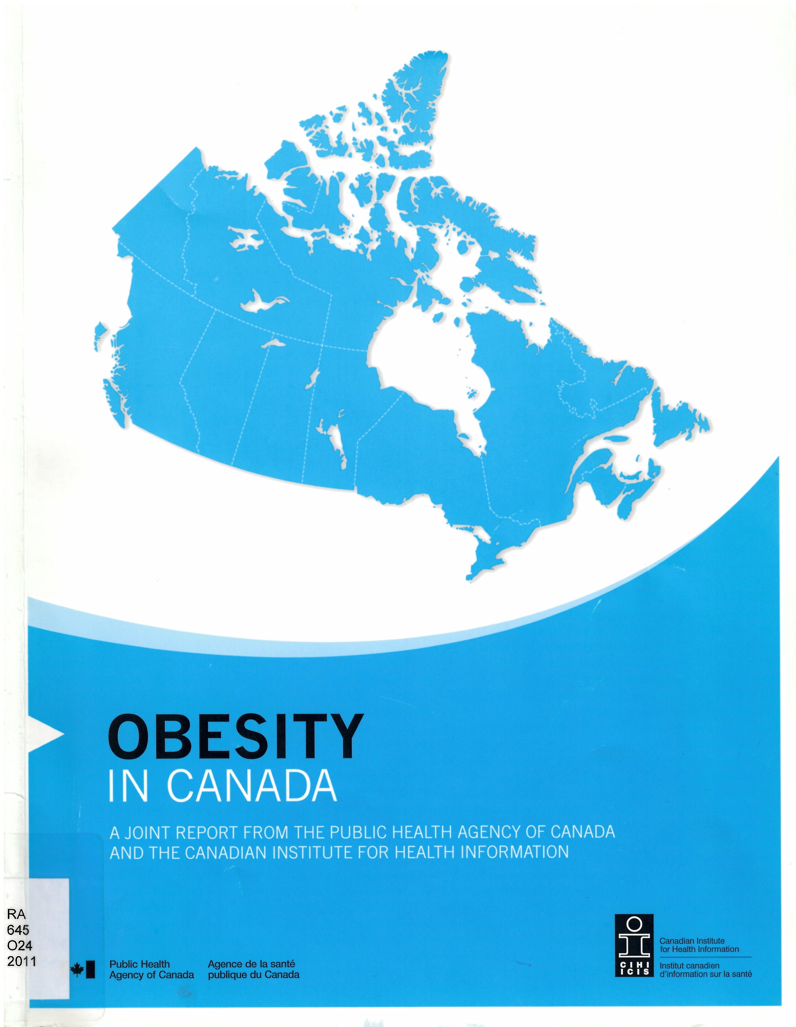 Obesity in Canada : a joint report from the Public Health Agency of Canada and the Canadian Institute for Health Information