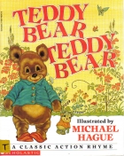 Teddy bear, teddy bear : a classic action rhyme