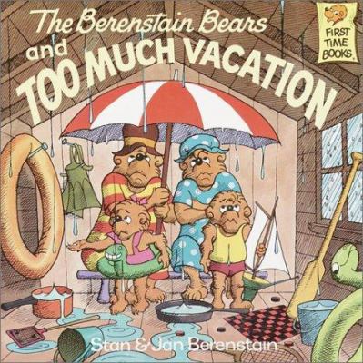 The Berenstain Bears and too much vacation