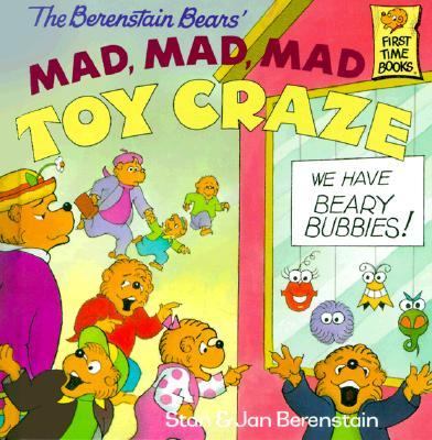 The Berenstain Bears' mad, mad, mad toy craze