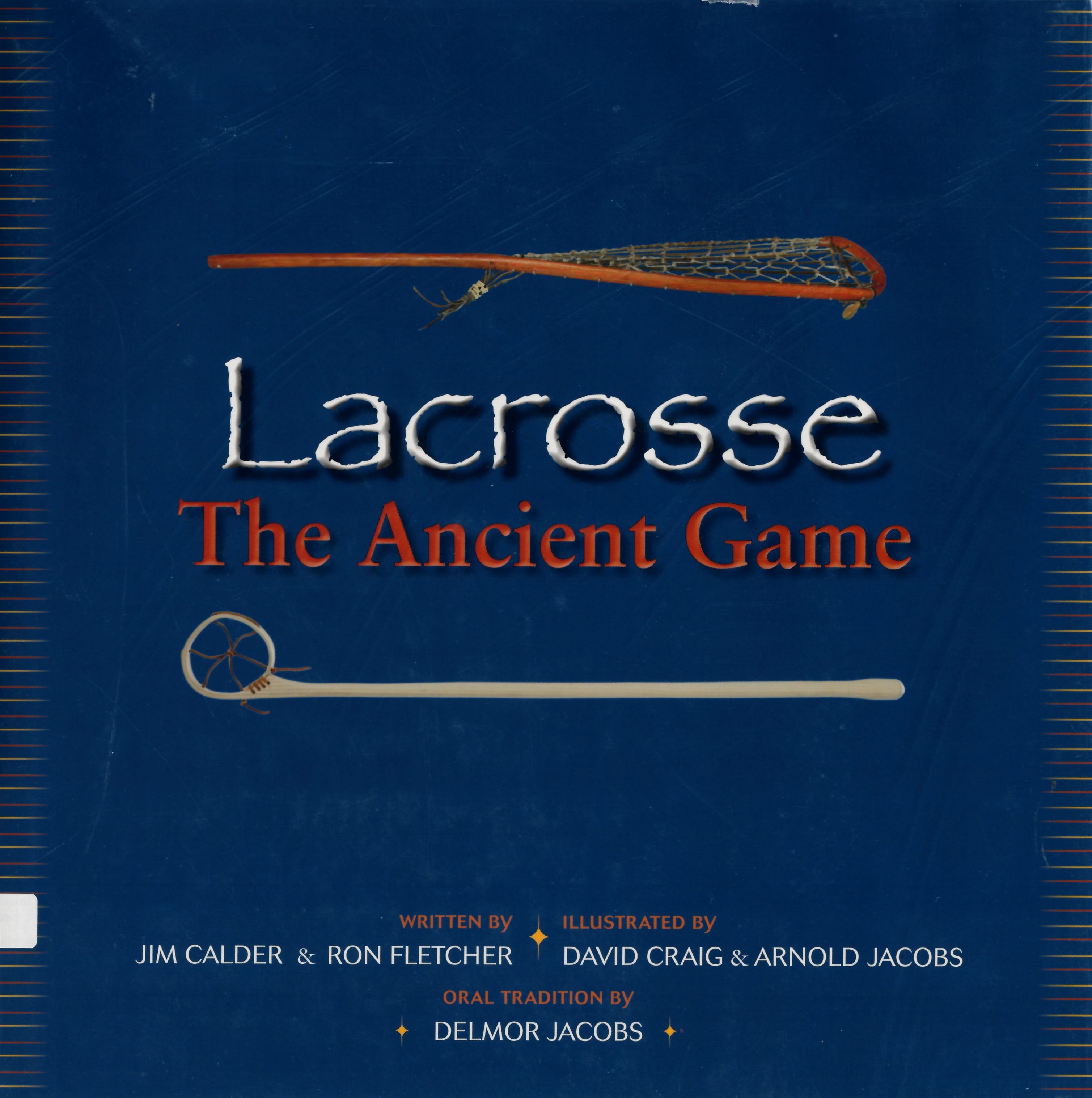 Lacrosse : the ancient game