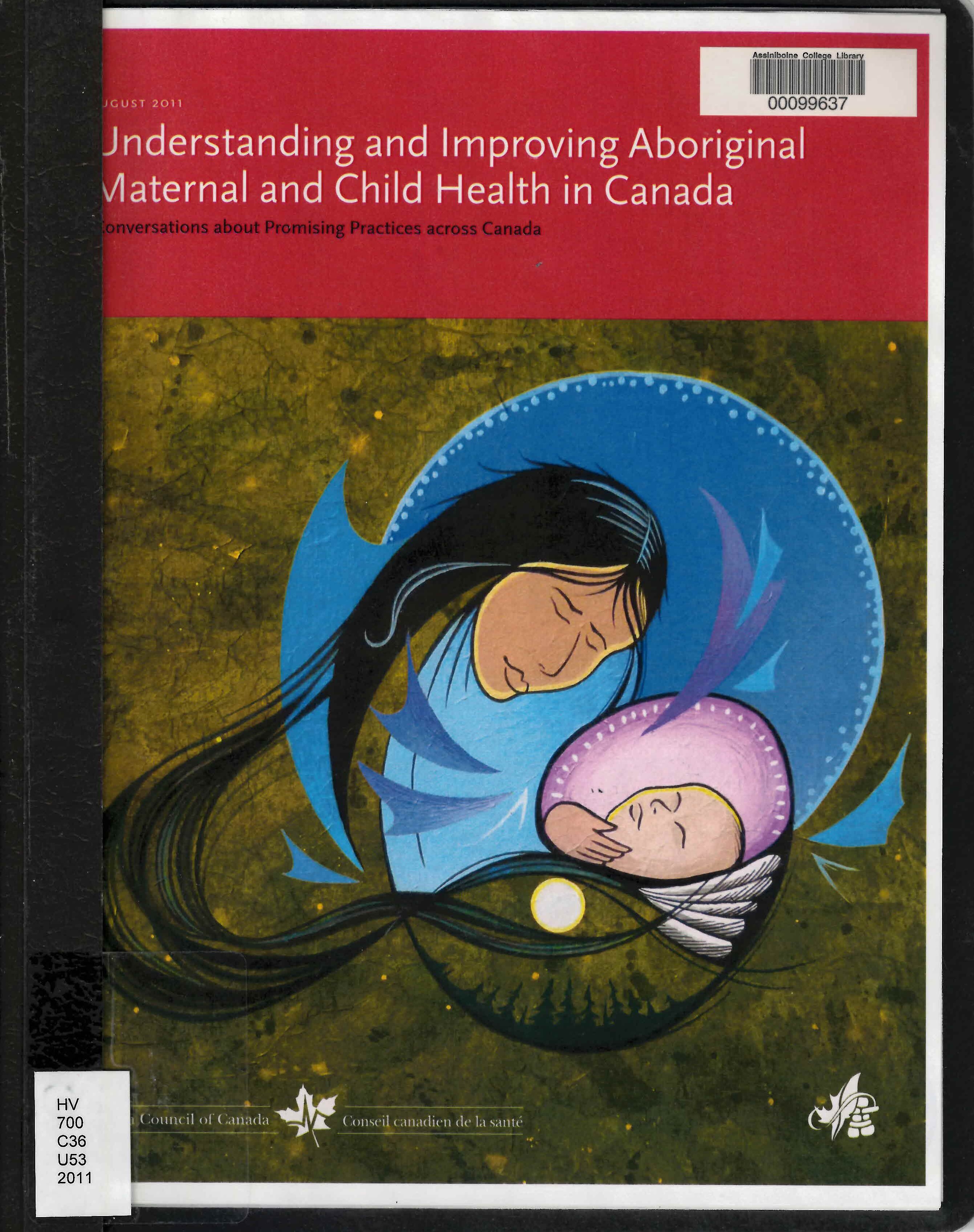 Understanding and improving Aboriginal maternal and child health in Canada : conversations about promising practices across Canada