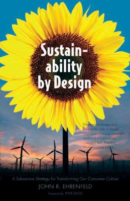 Sustainability by design : a subversive strategy for transforming our consumer culture