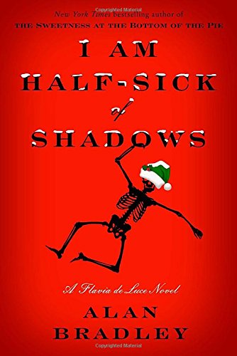 I am half-sick of shadows : a Flavia de Luce novel