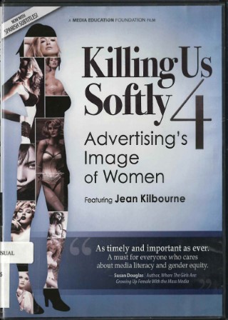 Killing us softly 4 : advertising's image of women