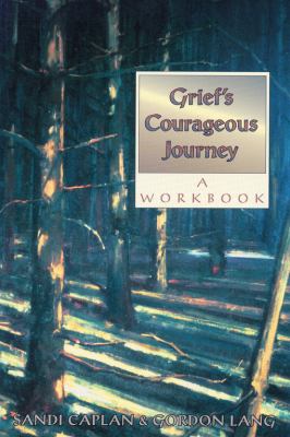 Grief's courageous journey : a workbook