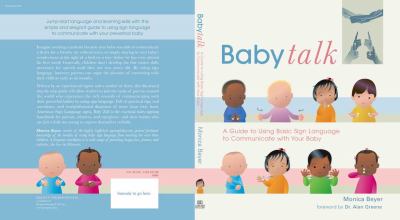 Baby talk : a guide to using basic sign language to communicate with your baby