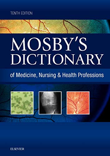 Mosby's dictionary of medicine, nursing & health professions